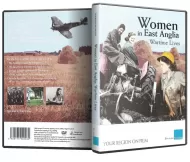 DVD : Women In East Anglia Wartime Lives DVD